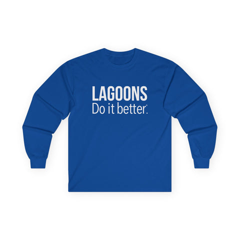 Lagoons Do It Better Cotton Long Sleeve Tee