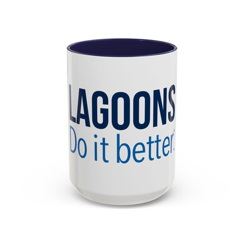 Lagoons Do It Better Accent Coffee Mug