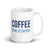Coffee Does It Better White Glossy Mug